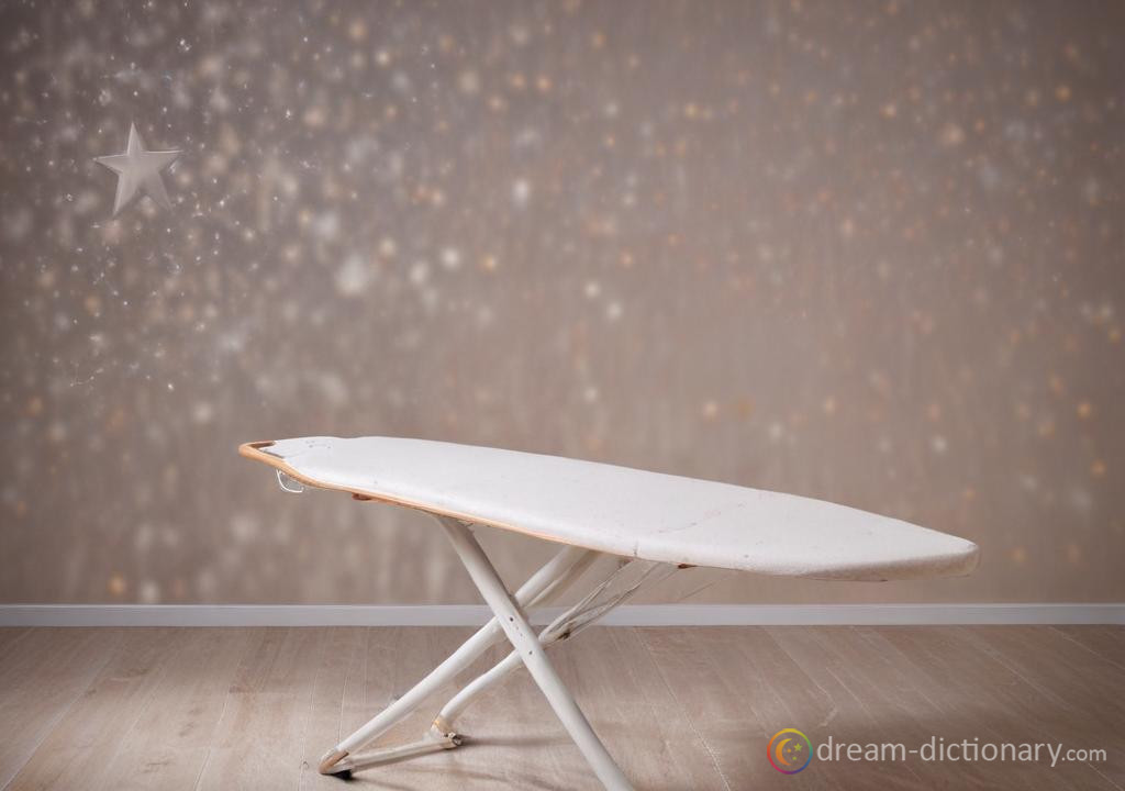 Ironing board dream dictionary